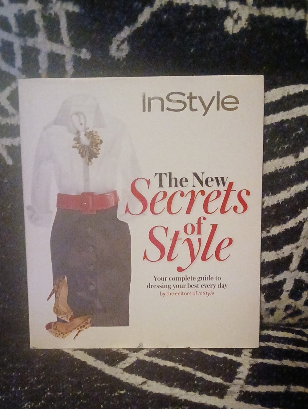 In Style The New Secrets of Style 2009 Your Complete Guide To Dressing Your Best